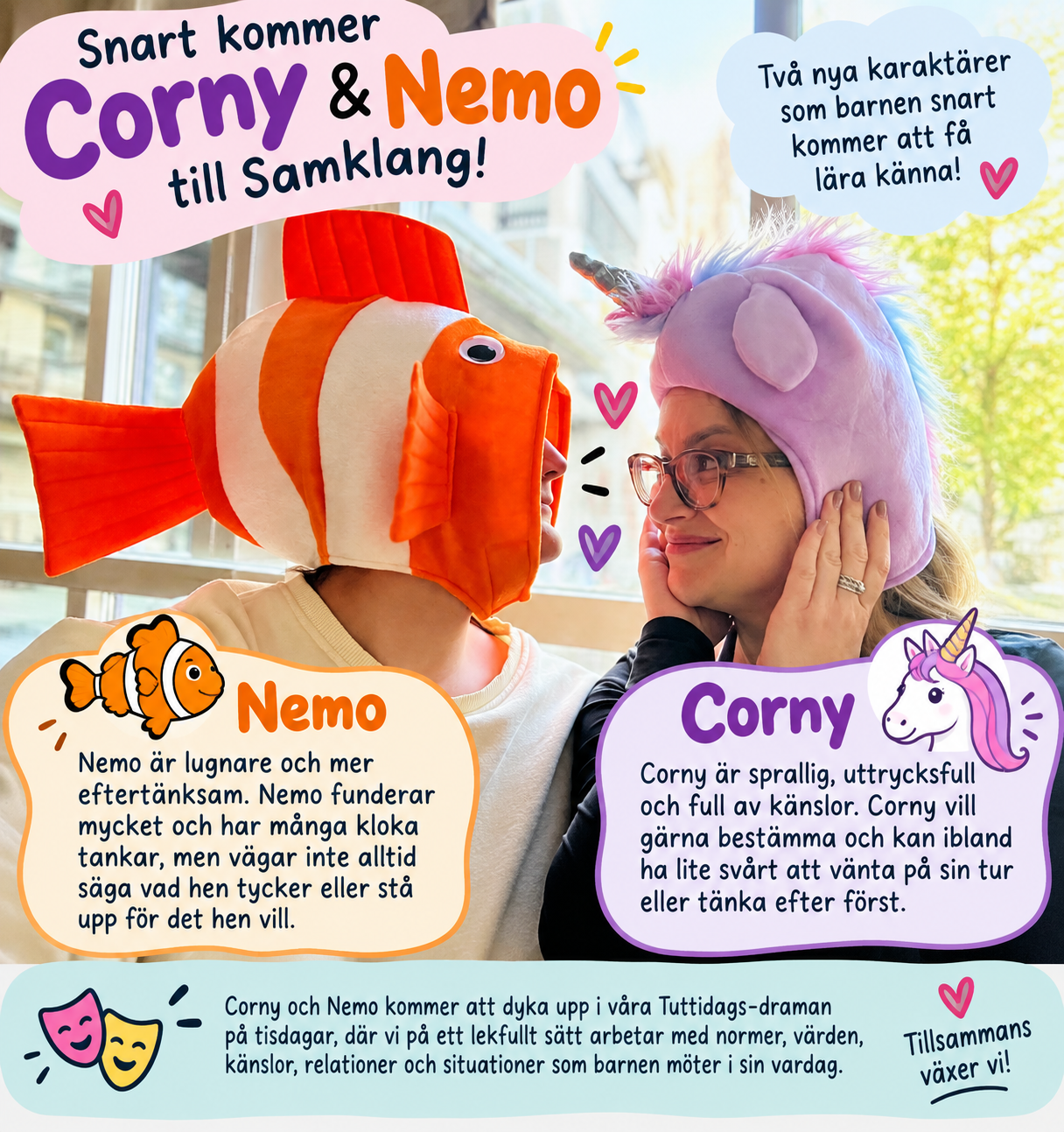 Corny i lila enhörningshatt och Nemo i orange fiskhatt på Samklang, med en presentation av karaktärerna.